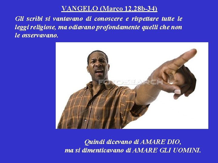 VANGELO (Marco 12, 28 b-34) Gli scrìbi si vantavano di conoscere e rispettare tutte