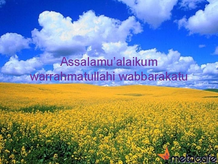 Assalamu’alaikum warrahmatullahi wabbarakatu 