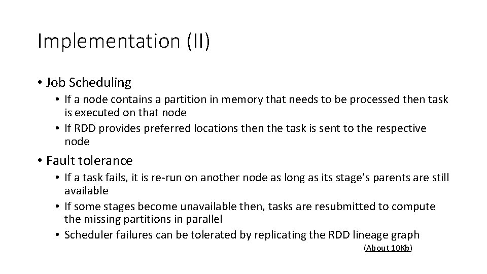 Implementation (II) • Job Scheduling • If a node contains a partition in memory Implementation (II) • Job Scheduling • If a node contains a partition in memory