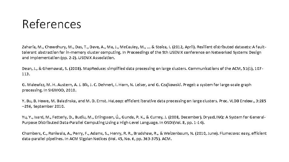 References Zaharia, M. , Chowdhury, M. , Das, T. , Dave, A. , Ma, References Zaharia, M. , Chowdhury, M. , Das, T. , Dave, A. , Ma,