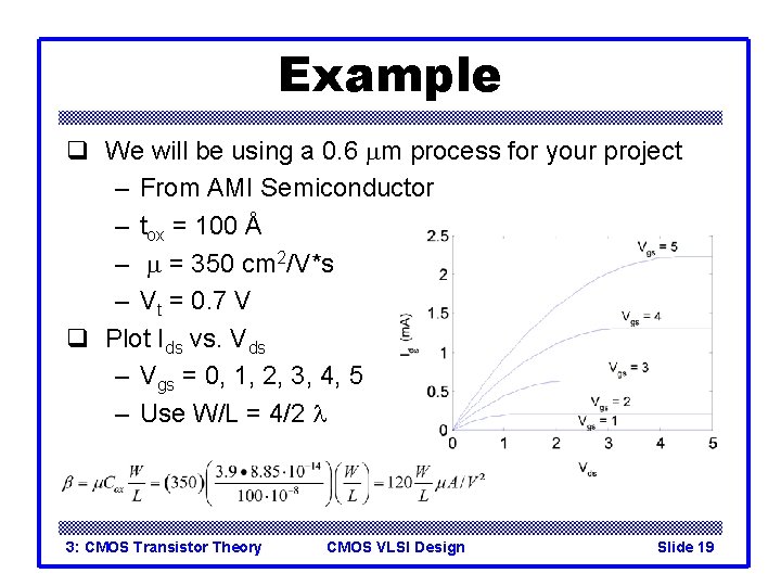 Example q We will be using a 0. 6 mm process for your project