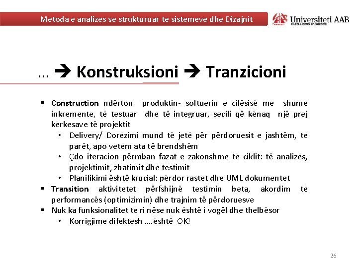 Metoda e analizes se strukturuar te sistemeve dhe Dizajnit … Konstruksioni Tranzicioni § Construction