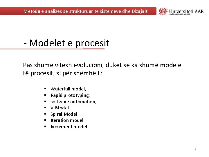 Metoda e analizes se strukturuar te sistemeve dhe Dizajnit - Modelet e procesit Pas