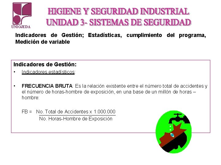 UNIOJEDA Indicadores de Gestión; Estadísticas, cumplimiento del programa, Medición de variable Indicadores de Gestión: