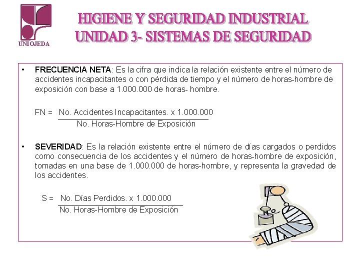 UNIOJEDA • FRECUENCIA NETA: Es la cifra que indica la relación existente entre el