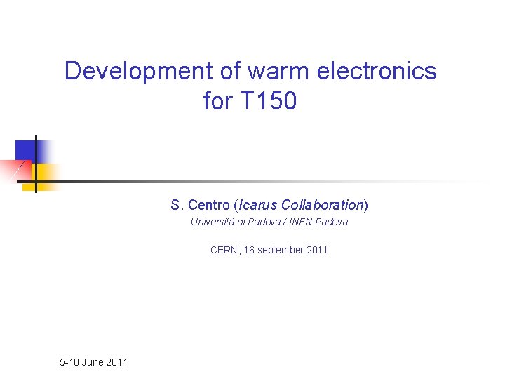 Development of warm electronics for T 150 S