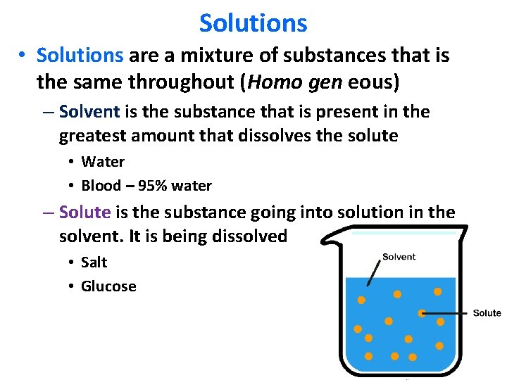 Solutions • Solutions are a mixture of substances that is the same throughout (Homo