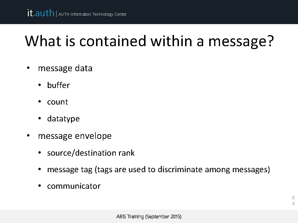 it. auth | AUTH Information Technology Center What is contained within a message? •