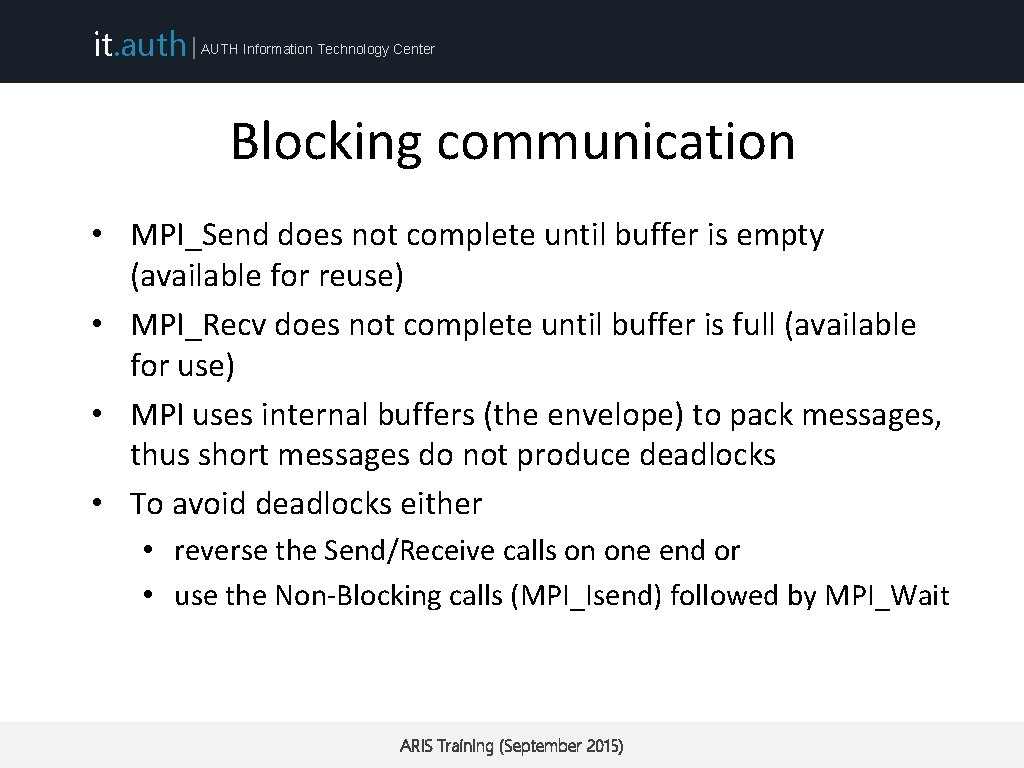 it. auth | AUTH Information Technology Center Blocking communication • MPI_Send does not complete