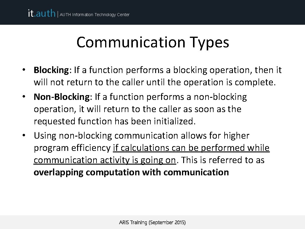 it. auth | AUTH Information Technology Center Communication Types • Blocking: If a function