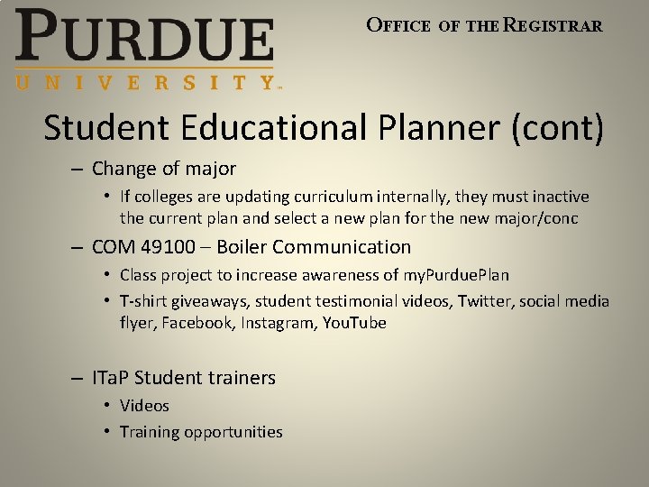 OFFICE OF THE REGISTRAR Student Educational Planner (cont) – Change of major • If
