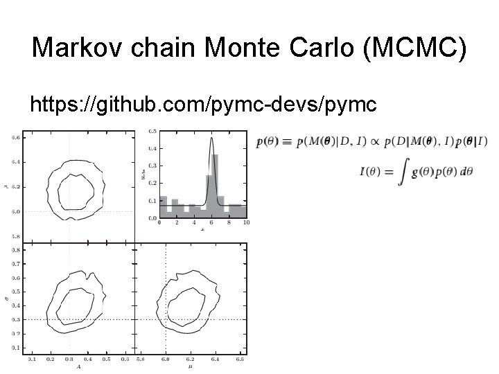 Markov chain Monte Carlo (MCMC) https: //github. com/pymc-devs/pymc 