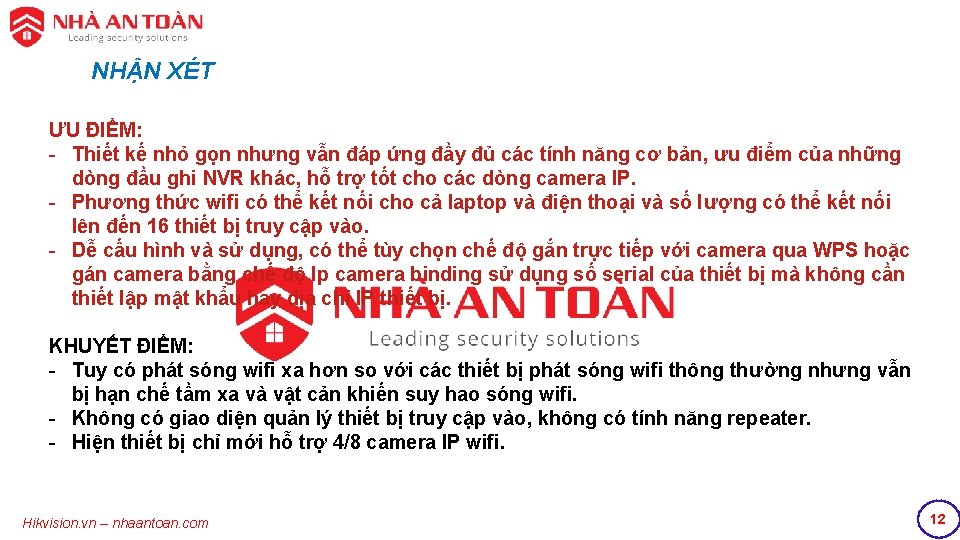 NHẬN XÉT ƯU ĐIỂM: - Thiết kế nhỏ gọn nhưng vẫn đáp ứng đầy