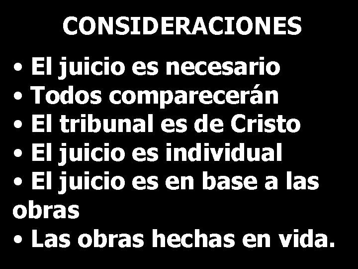 CONSIDERACIONES • El juicio es necesario • Todos comparecerán • El tribunal es de CONSIDERACIONES • El juicio es necesario • Todos comparecerán • El tribunal es de