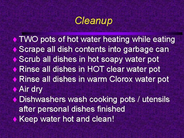 Cleanup TWO pots of hot water heating while eating Scrape all dish contents into