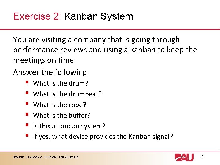 Exercise 2: Kanban System You are visiting a company that is going through performance Exercise 2: Kanban System You are visiting a company that is going through performance