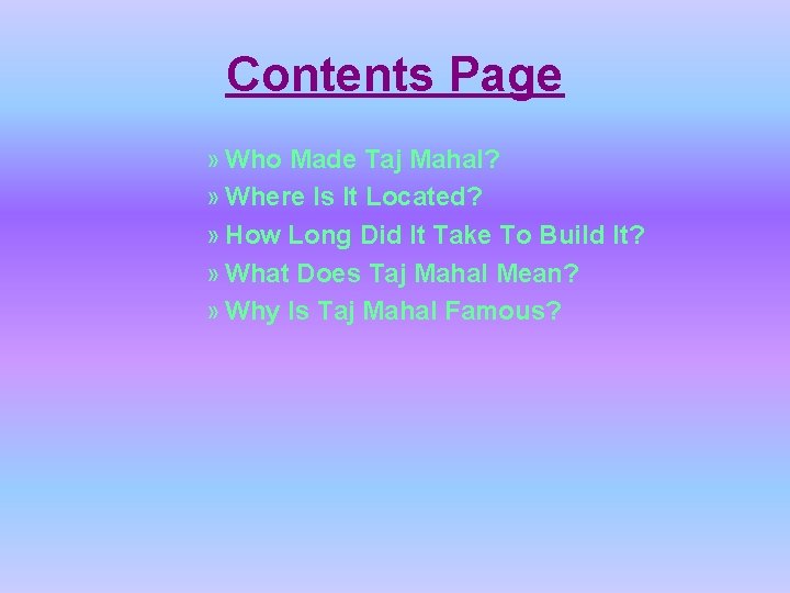 Contents Page » Who Made Taj Mahal? » Where Is It Located? » How