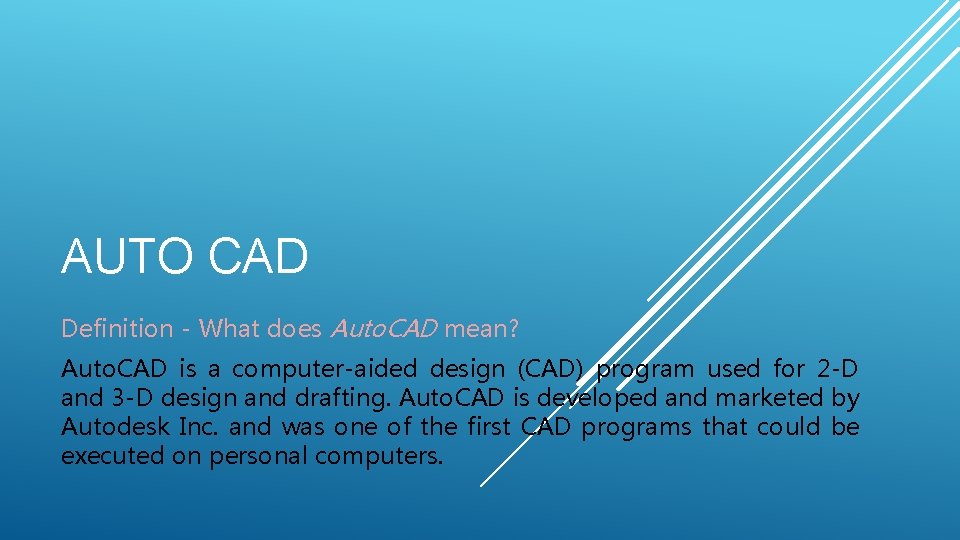 AUTO CAD Definition - What does Auto. CAD mean? Auto. CAD is a computer-aided