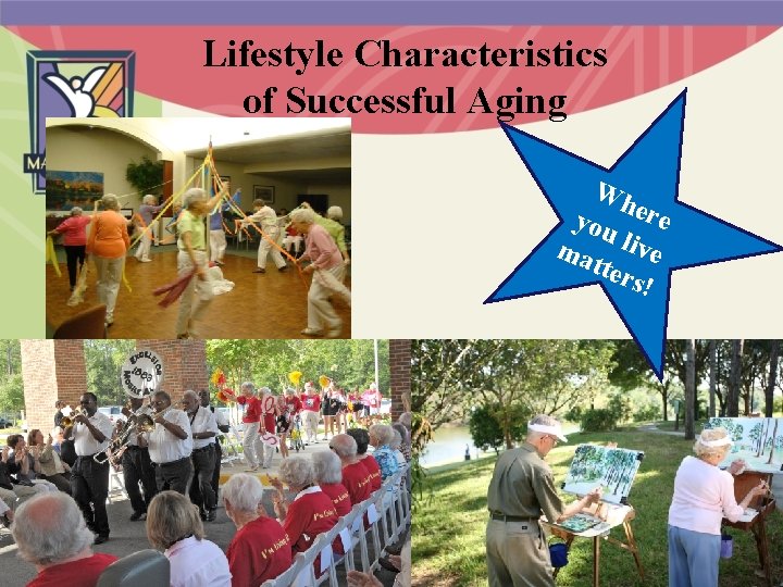 Lifestyle Characteristics of Successful Aging Wh you ere ma live tter s! 