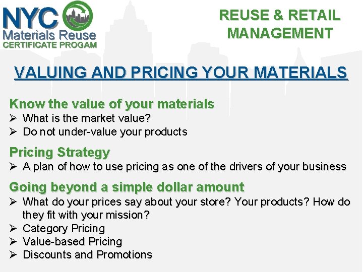 REUSE & RETAIL MANAGEMENT VALUING AND PRICING YOUR MATERIALS Know the value of your