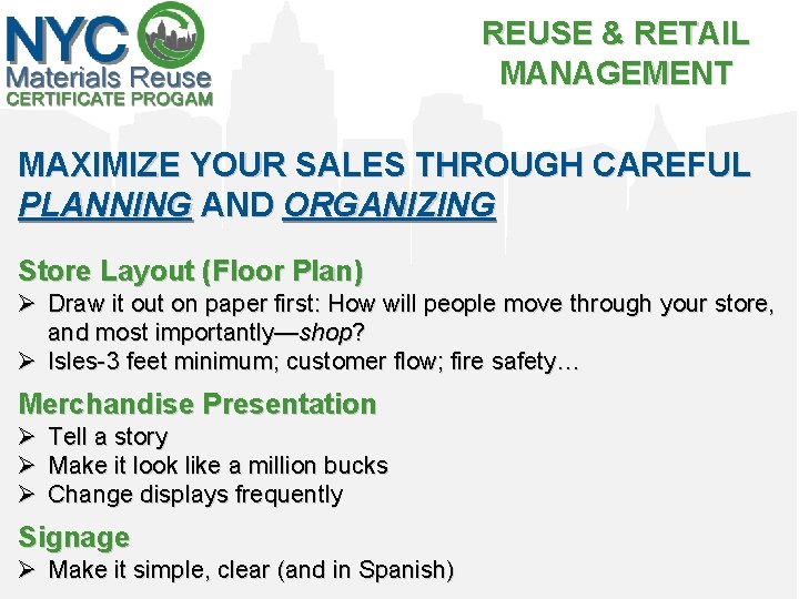 REUSE & RETAIL MANAGEMENT MAXIMIZE YOUR SALES THROUGH CAREFUL PLANNING AND ORGANIZING Store Layout