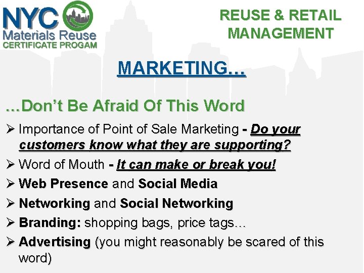 REUSE & RETAIL MANAGEMENT MARKETING… …Don’t Be Afraid Of This Word Ø Importance of