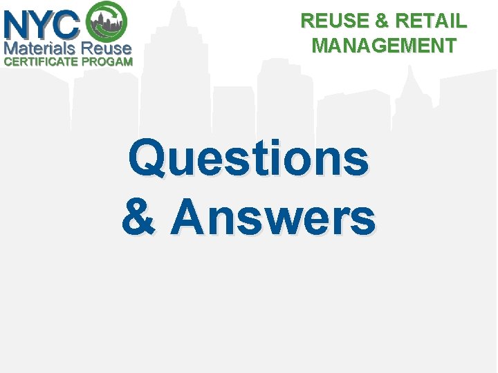 REUSE & RETAIL MANAGEMENT Questions & Answers 
