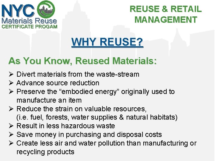 REUSE & RETAIL MANAGEMENT WHY REUSE? As You Know, Reused Materials: Ø Divert materials