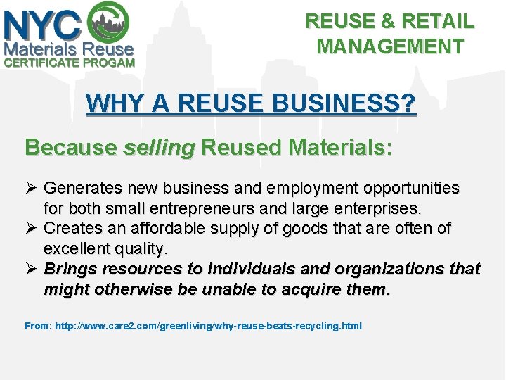 REUSE & RETAIL MANAGEMENT WHY A REUSE BUSINESS? Because selling Reused Materials: Ø Generates