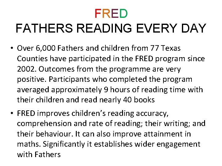 FRED FATHERS READING EVERY DAY • Over 6, 000 Fathers and children from 77