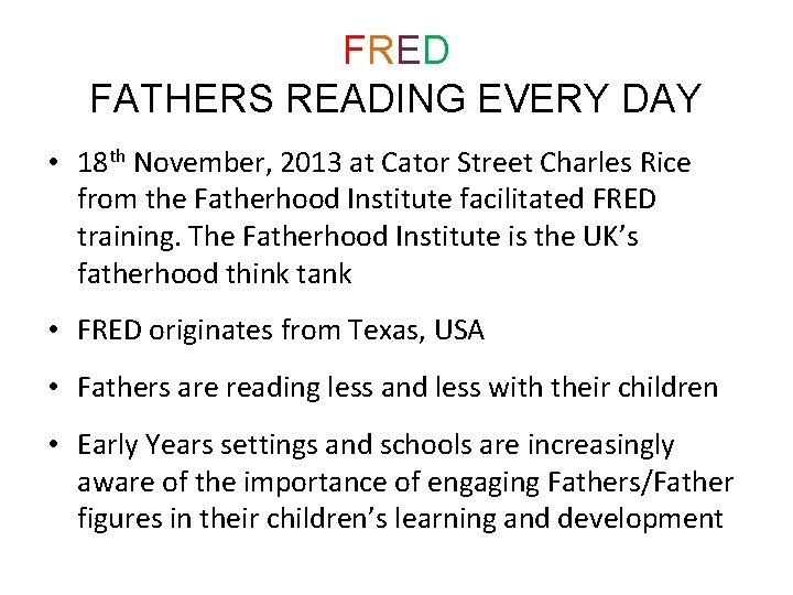 FRED FATHERS READING EVERY DAY • 18 th November, 2013 at Cator Street Charles