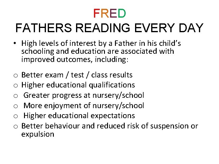 FRED FATHERS READING EVERY DAY • High levels of interest by a Father in