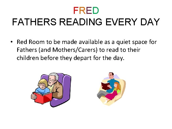 FRED FATHERS READING EVERY DAY • Red Room to be made available as a