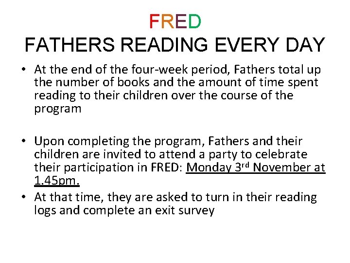 FRED FATHERS READING EVERY DAY • At the end of the four-week period, Fathers