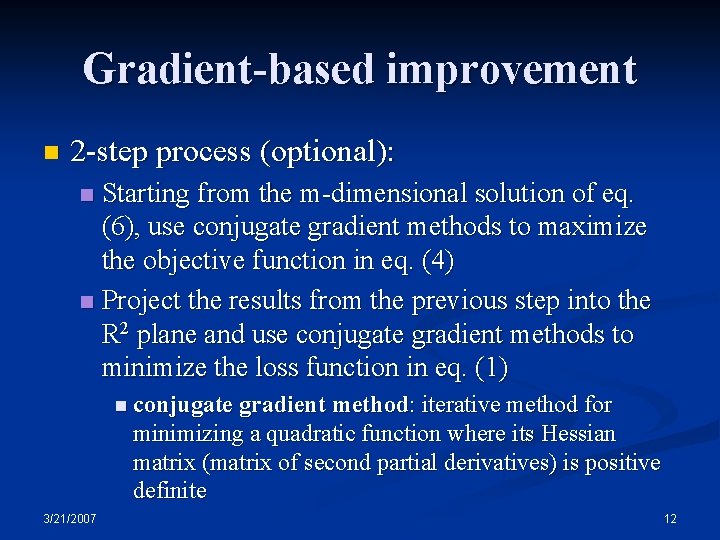 Gradient-based improvement n 2 -step process (optional): Starting from the m-dimensional solution of eq. Gradient-based improvement n 2 -step process (optional): Starting from the m-dimensional solution of eq.