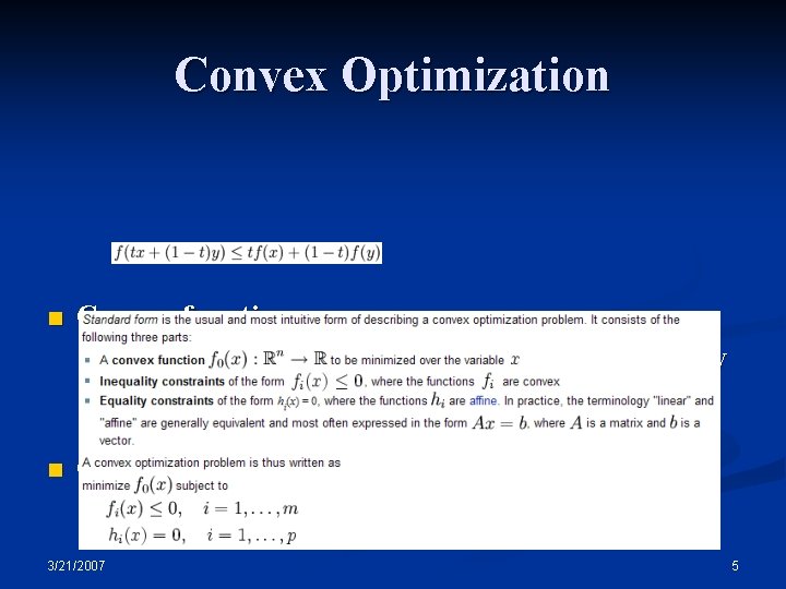 Convex Optimization n Convex function n a real-valued function f defined on a domain Convex Optimization n Convex function n a real-valued function f defined on a domain
