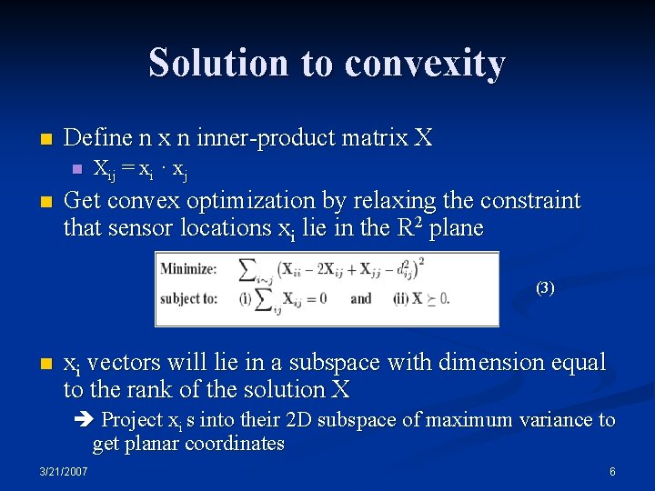 Solution to convexity n Define n x n inner-product matrix X n n Xij Solution to convexity n Define n x n inner-product matrix X n n Xij