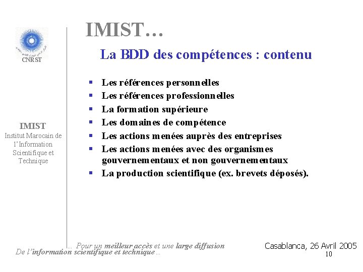 IMIST… La BDD des compétences : contenu CNRST IMIST Institut Marocain de l’Information Scientifique