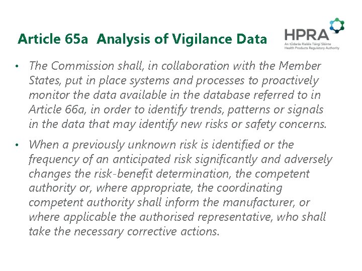Article 65 a Analysis of Vigilance Data • The Commission shall, in collaboration with
