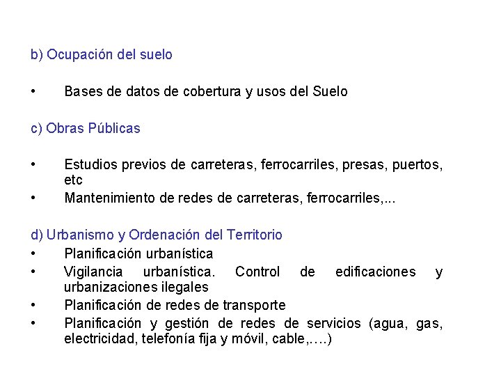 b) Ocupación del suelo • Bases de datos de cobertura y usos del Suelo