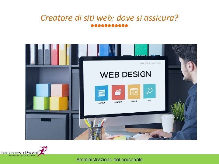 Creatore di siti web: dove si assicura? Amministrazione del personale 