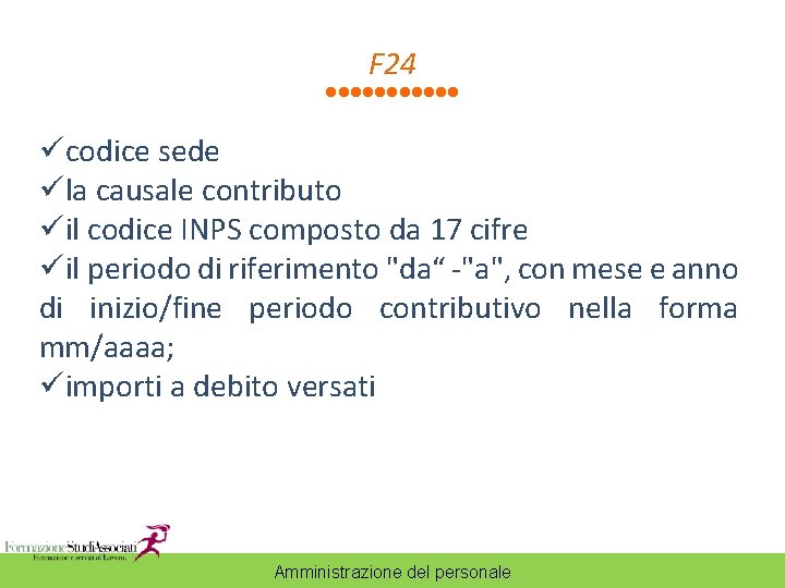 F 24 ücodice sede üla causale contributo üil codice INPS composto da 17 cifre