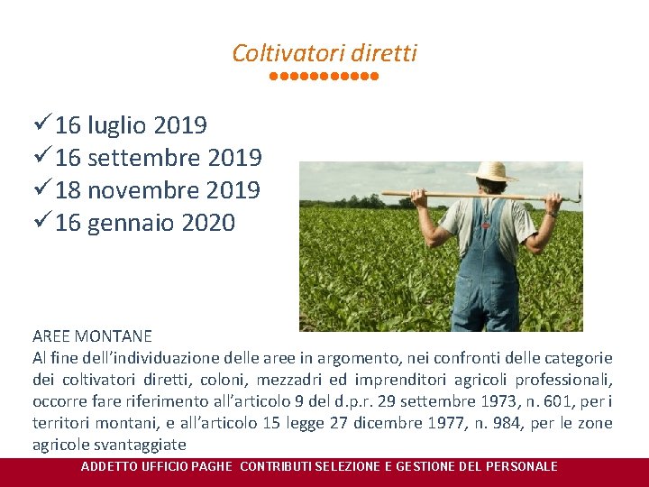 Coltivatori diretti ü 16 luglio 2019 ü 16 settembre 2019 ü 18 novembre 2019