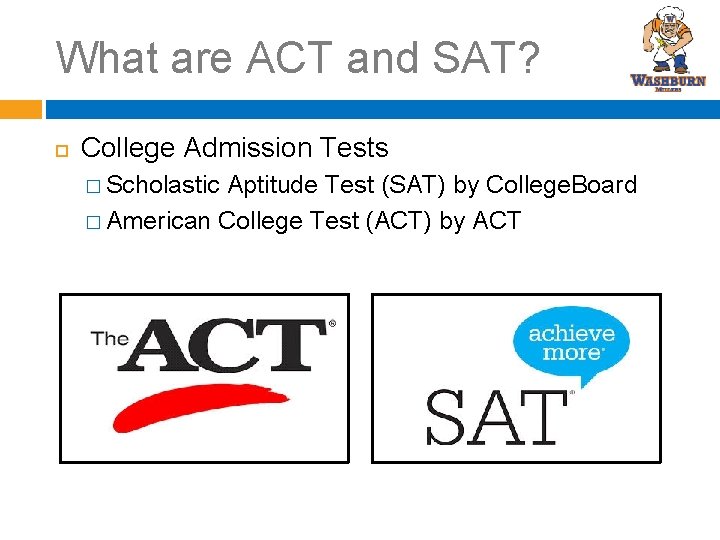 ACT VS SAT What are ACT and SAT