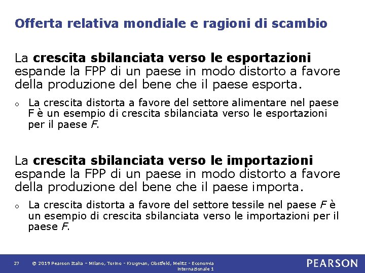 Offerta relativa mondiale e ragioni di scambio La crescita sbilanciata verso le esportazioni espande