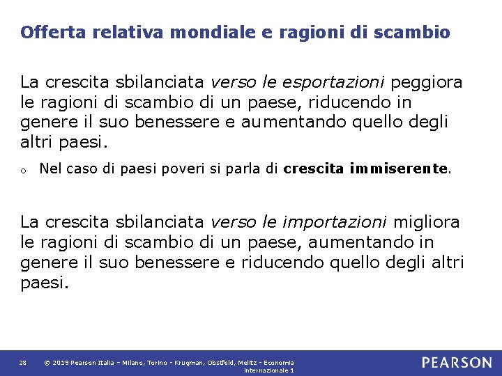 Offerta relativa mondiale e ragioni di scambio La crescita sbilanciata verso le esportazioni peggiora