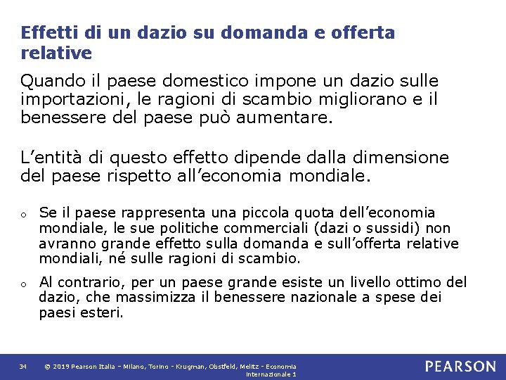 Effetti di un dazio su domanda e offerta relative Quando il paese domestico impone