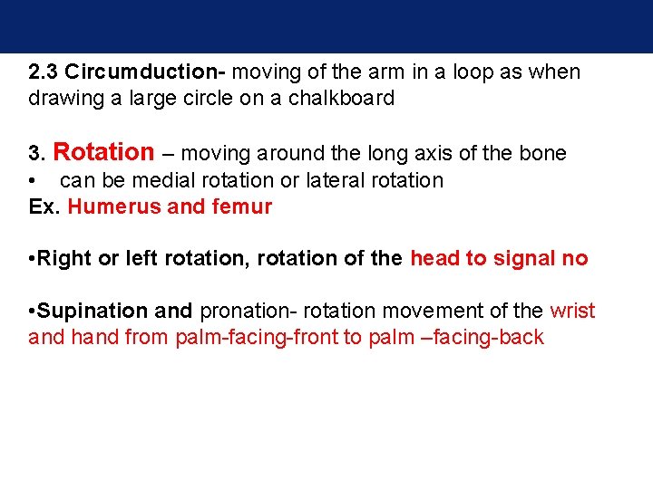 2. 3 Circumduction- moving of the arm in a loop as when drawing a 2. 3 Circumduction- moving of the arm in a loop as when drawing a