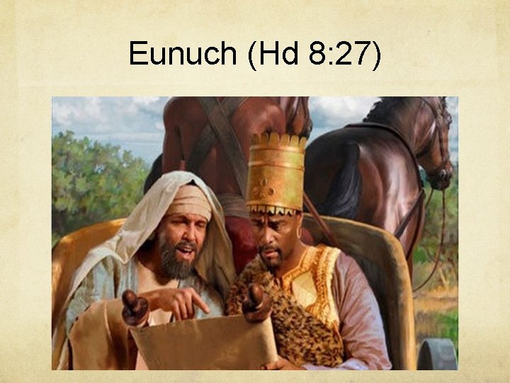 Eunuch (Hd 8: 27) 