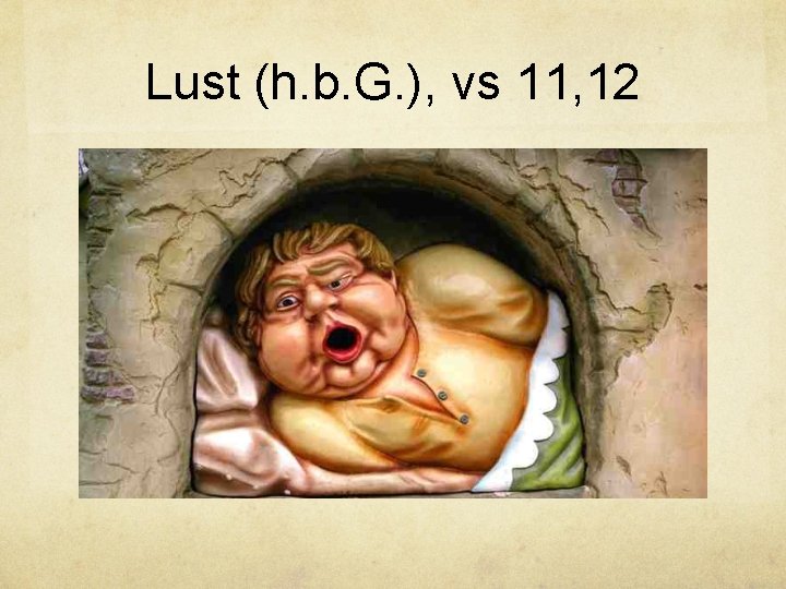 Lust (h. b. G. ), vs 11, 12 
